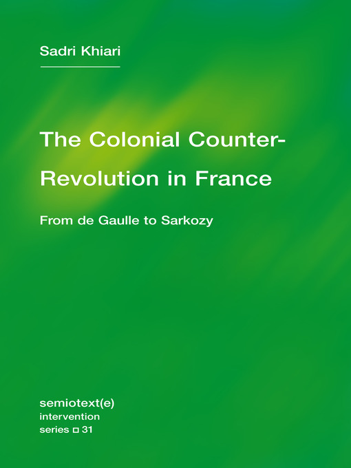 Title details for The Colonial Counter-Revolution by Sadri Khiari - Available